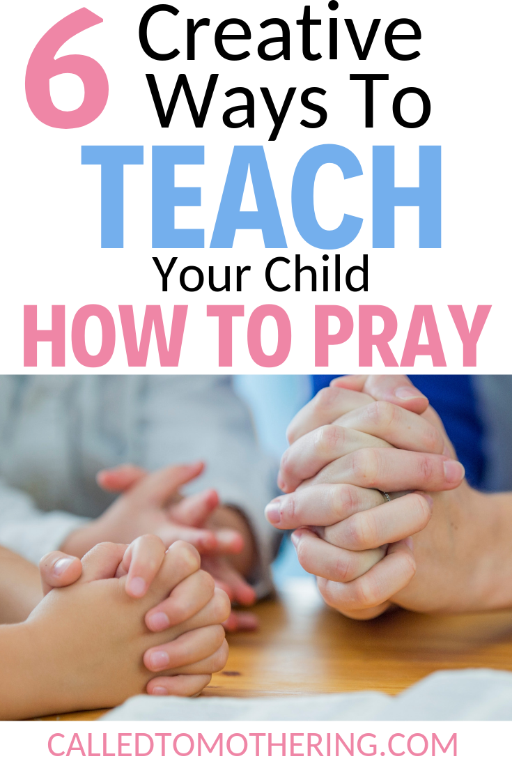 Six simple and creative ways to root your child in the spiritual discipline of prayer. #teachingkidstopray #raisinggodlykids #christianparenting #growingkidsfaith