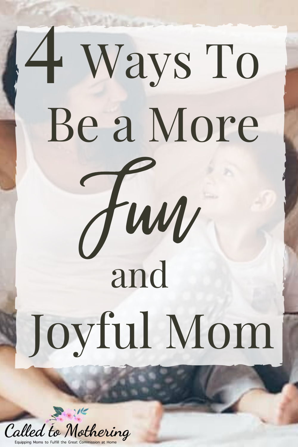 Go from being a stressed, grumpy mom to a fun and joyful one with these 4 hacks! #momhacks #happymom #joyinmotherhood