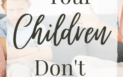 6 Reasons Your Children Don’t Obey