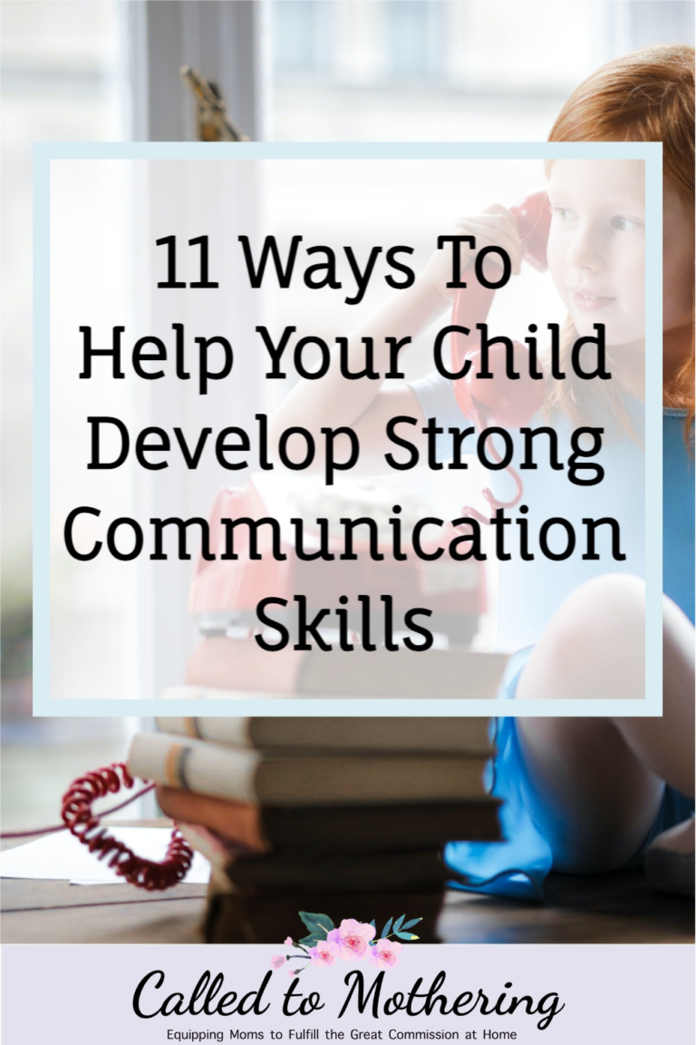 11 Ways To Develop Strong Communication Skills In Your Child – Called ...