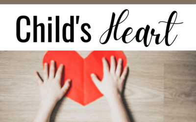 10 Ways To Win and Keep Your Child’s Heart