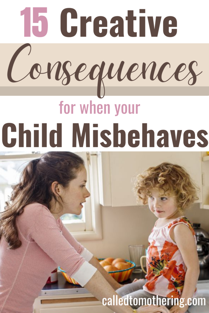 15 creative consequences for different types of behavior and ages, that are also compassionate and reasonable!